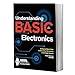 Understanding Basic Electronics  A Step-by-Step Guide to Electricity, Electronics, and Simple Circuits