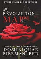 La MAP Révolution: L’antéchrist Est Déco Uvert (French Edition) 1967600104 Book Cover