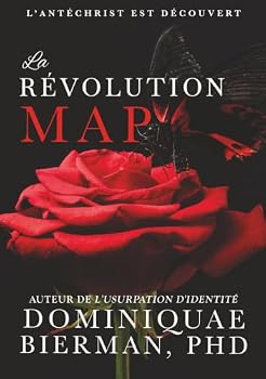 La MAP Révolution: L’antéchrist Est Déco Uvert (French Edition)