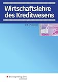 Wirtschaftslehre / Ausgabe für das Kreditwesen: Wirtschaftslehre / Wirtschaftslehre des Kreditwesens: Ausgabe für das Kreditwesen / Schülerband