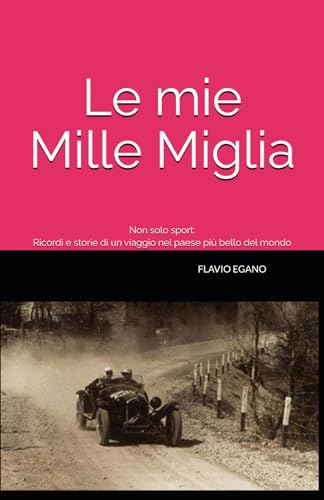 Le mie Mille Miglia