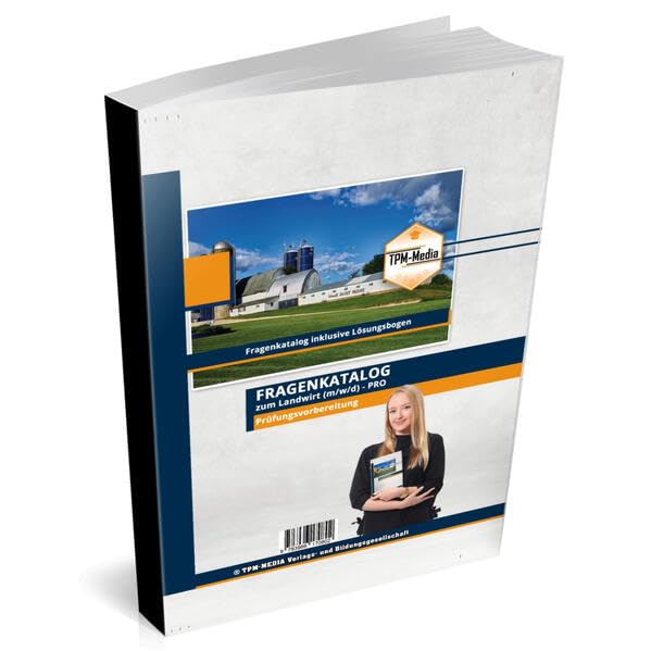 Landwirt (m/w/d) Pro - Lernfeld: Betriebsführung, Bodenkunde & WISO -: Fragenkatalog mit Lösungsbogen (Buch-/Printversion) zur Prüfungsvorbereitung