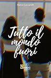 Tutto Il Mondo Fuori - 2