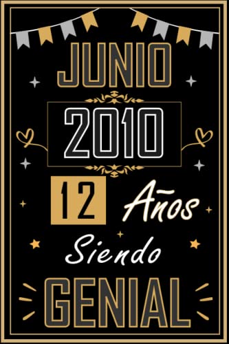 CUADERNO, JUNIO 2010 12 AÑOS SIENDO GENIAL: Regalo de 12 cumpleaños para mujeres y hombres, ideas de 12 cumpleaños... un cumpleaños... divertido, ... regalo de 12 cumpleaños para él/ella.