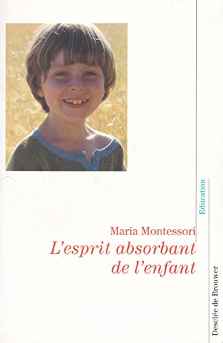 L'esprit absorbant de l'enfant - pédagogie Montessori