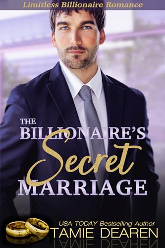 The Billionaire's Secret Marriage (The Limitless Sweet Billionaire Romance Series Book 1)