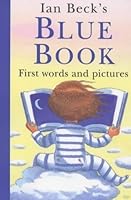 Ian Beck's Blue Book: First Words and Pictures 043901378X Book Cover