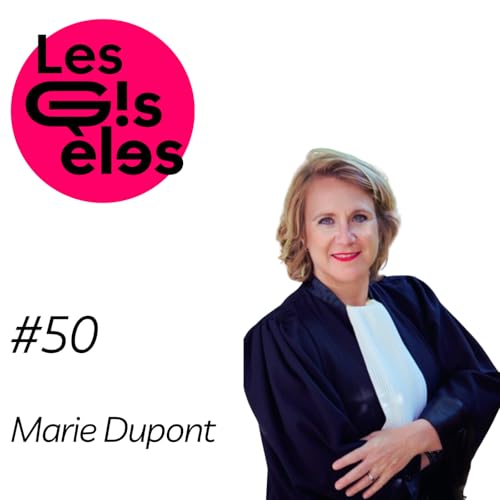 #50 - Marie Dupont : Premi&egrave;re femme b&acirc;tonni&egrave;re du barreau de Bruxelles