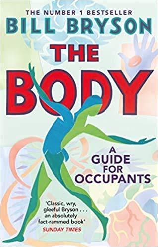 The Body A Guide for Occupants. BY Bill Bryson Paperback 23 July 2020