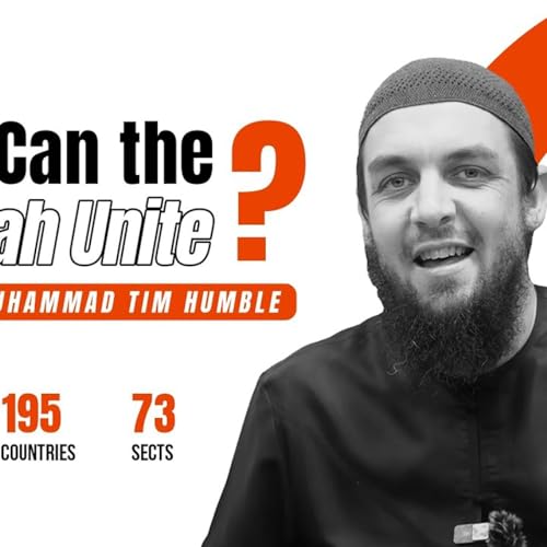 What No One Tells You About Unity In Islam | Ustadh Muhammad Tim Humble #AMAU