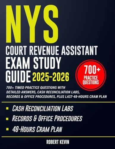NYS Court Revenue Assistant Exam Study Guide 2025-2026: 700+ Timed Practice Questions with Detailed Answers...
