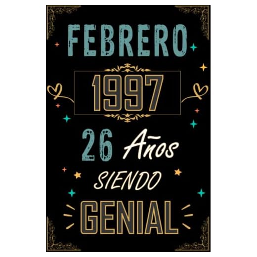 CUADERNO, FEBRERO 1997 26 AÑOS SIENDO GENIAL: Regalo de 26 cumpleaños para mujeres y hombres, ideas de 26 cumpleaños... un cumpleaños... divertido, ... regalo de 26 cumpleaños para él/ella.