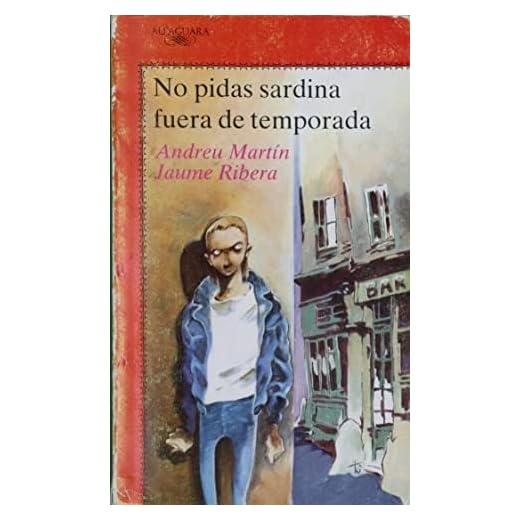 No pidas sardina fuera de temporada