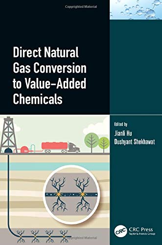 Direct Natural Gas Conversion to Value-Added Chemicals [Paperback] Shekhawat, Dushyant and Hu, Jianli
