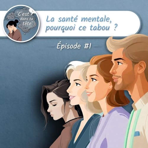 Pourquoi la sant&eacute; mentale est tabou ?