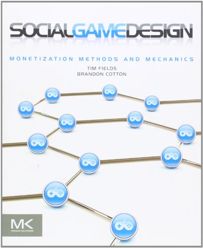 Social Game Design: Monetization Methods and Mechanics view 2