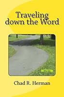 Traveling down the Word : Poem about This, That, and the Other 1490547266 Book Cover