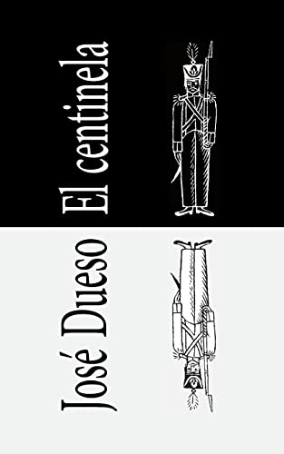 El centinela (Spanish Edition)