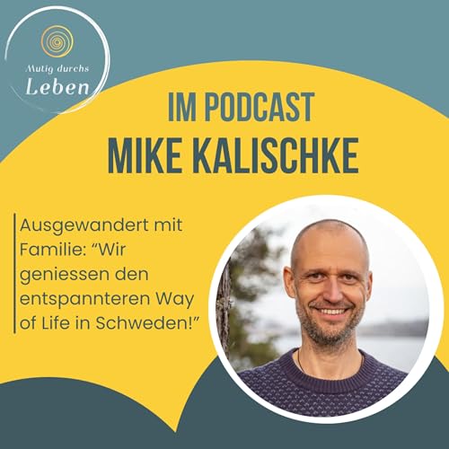 #44 - Auswandern nach Schweden: Mit Familie den Mut zur Ver&auml;nderung leben
