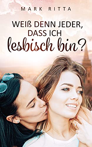 Woran Merke Ich Dass Ich Lesbisch Bin Weiß denn jeder, dass ich lesbisch bin? (German Edition) eBook : Ritta