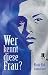 Cover zum Buch Wer kennt diese Frau?