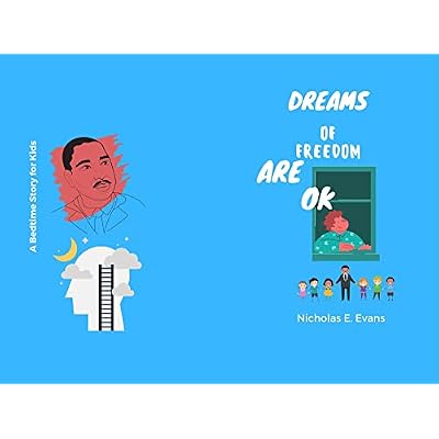 Dreams of Freedom are OK: A Bed Time Story