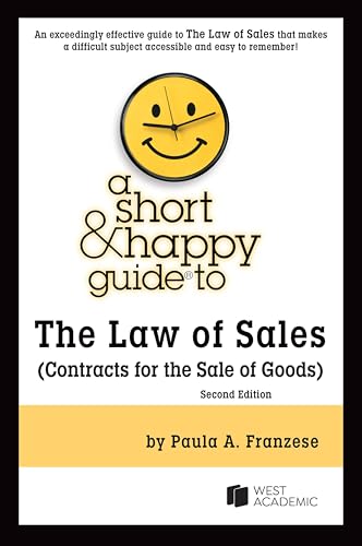 A Short & Happy Guide to the Law of Sales (Contracts for the Sale of Goods) (Short & Happy Guides)