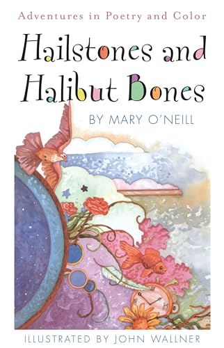 Hailstones and Halibut Bones: Adventures in Poetry and Color