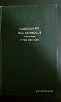 American Air Mail Catalogue. Volume one. Fifth edition. B00B3M129C Book Cover