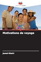 Motivations de voyage (French Edition) 6203908894 Book Cover