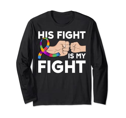 His Fight Is My Fight Autism Awareness Maglia a Manica