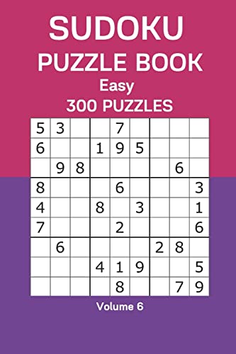 Sudoku Puzzle Book Easy: 300 Puzzles Volume 6