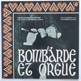 Bombarde orgue et bassons...