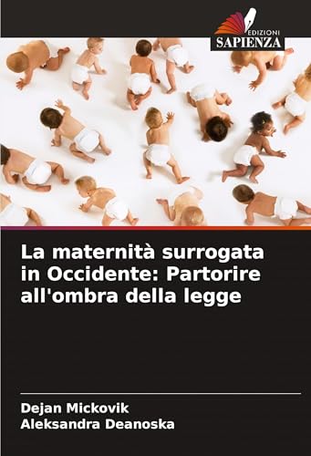 La maternità surrogata in Occidente: Partorire all'ombra della legge
