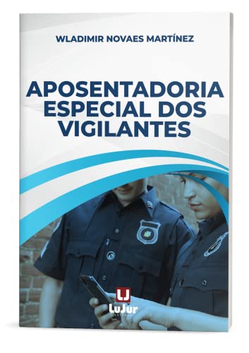 Aposentadoria Especial dos Vigilantes