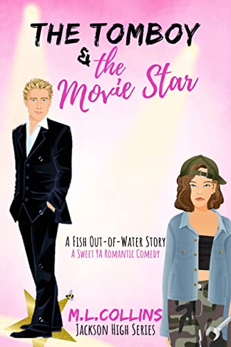 The Tomboy & The Movie Star: A Sweet YA Romance (Jackson High Book 3)