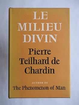 Hardcover Le Milieu Divin (The Divine Milieu: An Essay on the Interior Life ) Book
