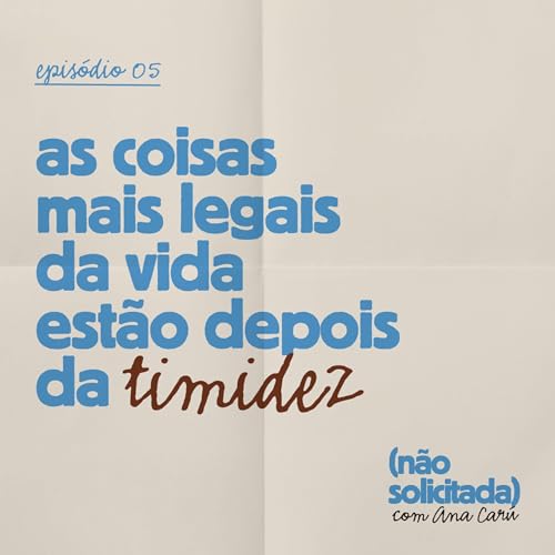 as coisas mais legais da vida est&atilde;o depois da timidez