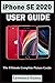 Produktbild IPHONE SE 2020 USER GUIDE: A Complete Step By Step User Manual For Beginner And Senior To Learn How To Use The Iphone Se 2020 With Tips, Shortcuts And Actual Screenshots