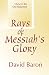 Rays of Messiah's Glory: Christ in the Old Testament