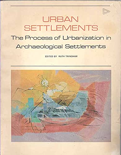 Urban Settlements The Process of Urbanization in Archaeological Settlements