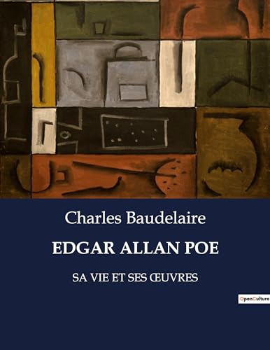 Edgar Allan Poe: Sa Vie Et Ses Oeuvres (French Edition)