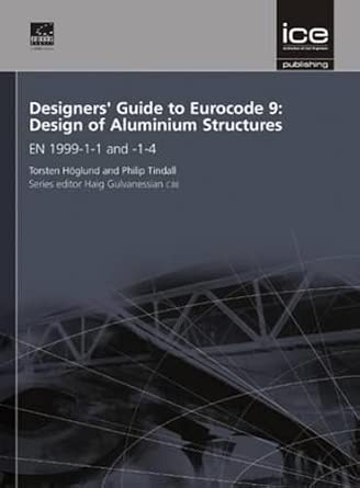 Designers' Guide to Eurocode 9: Design of Aluminium Structures: EN 1999-1-1 and -1-4: 17-Wow! eBook