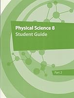 K12 Physical Science 8, Student Guide, Part 2 1601533616 Book Cover