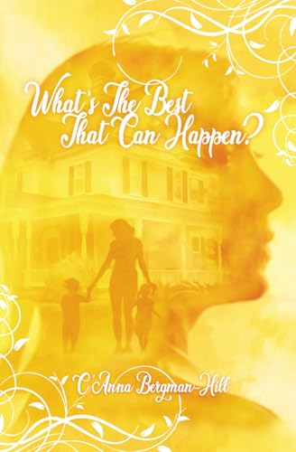 What's The Best That Can Happen?