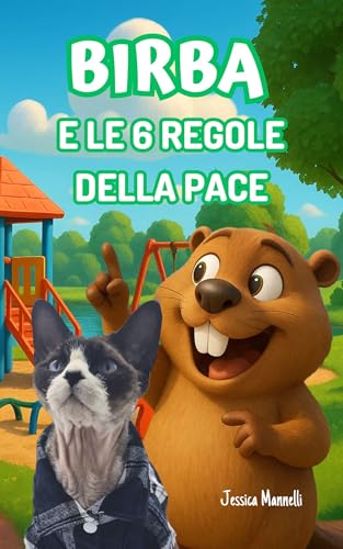  Birba e le 6 regole della pace - Favola illustrata per bambini (Le avventure di Birba Vol. 4)