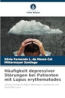 Häufigkeit depressiver Störungen bei Patienten mit Lupus erythematodes 6209251528 Book Cover