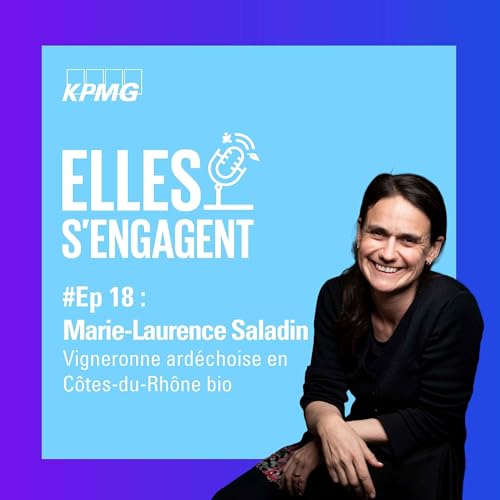 #18 "Fili&egrave;re viticole : approche ESG" avec Marie_Laurence Saladin Vigneronne