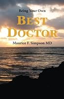 Being Your Own Best Doctor 0981088201 Book Cover