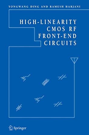 High-Linearity CMOS RF Front-End Circuits 2005th Edition High-Linearity CMOS RF Front-End Circuits 2005th Edition book cover